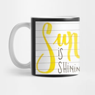 Sun is Shining Mug